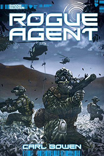 Shadow Squadron: Rogue Agent by Carl Bowen                       ,