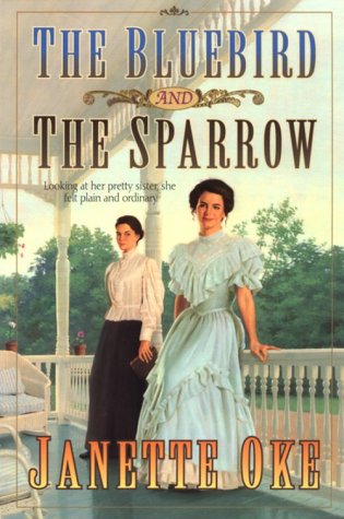 The Bluebird and the Sparrow (Women of the West) by Janette Oke