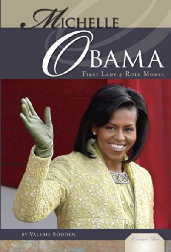 Michelle Obama: First Lady &amp; Role Model by Valerie Bodden