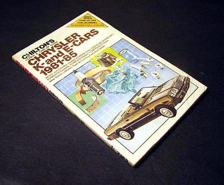 Chilton's Repair and Tune-Up Guide: Chrysler K and E Cars, 1981-85 by Chilton Book Company