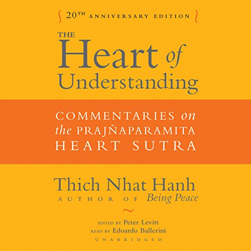 The Heart of Understanding: Commentaries on the Prajnaparamita Heart Sutra, Library Edition by Thich Nhat Hanh