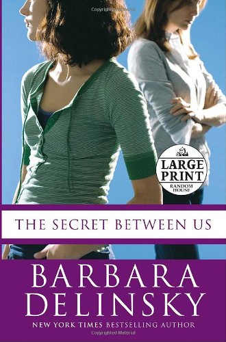 The Secret Between Us by Barbara Delinsky