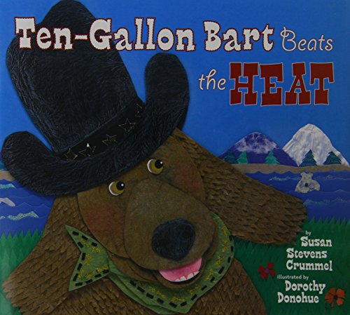 Ten-Gallon Bart Beats the Heat by Susan Stevens Crummel