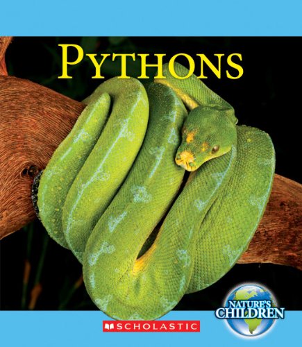 Pythons (Nature's Children) by Lucia Raatma