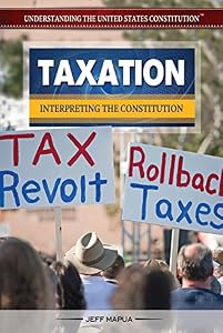 Taxation: Interpreting the Constitution