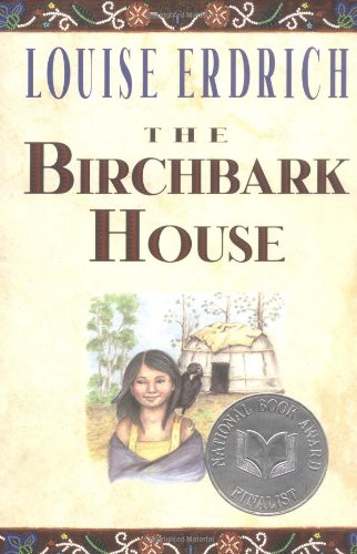 The Birchbark House by Louise Erdrich