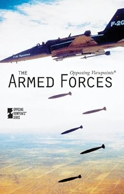 The Armed Forces (Opposing Viewpoints)