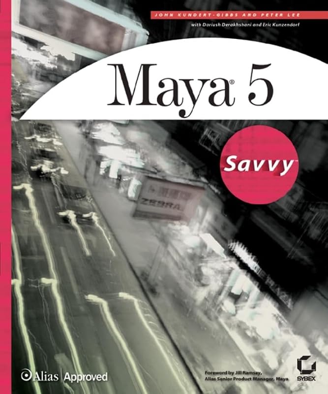 Maya 5 Savvy by John Kundert-Gibbs