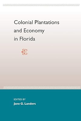 Colonial Plantations and Economy in Florida