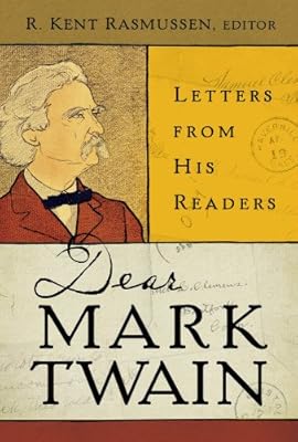 Dear Mark Twain: Letters from His Readers