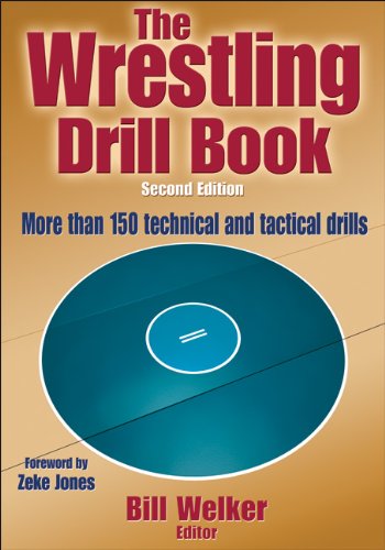 Wrestling Drill Book-2nd Edition, The by William Welker