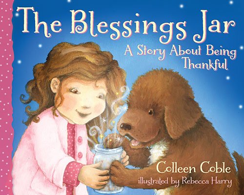 The Blessings Jar: A Story About Being Thankful by Colleen Coble