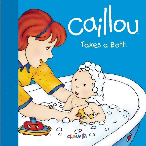 Caillou Takes a Bath by Joceline Sanschagrin  ,
