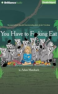 You Have to F**king Eat