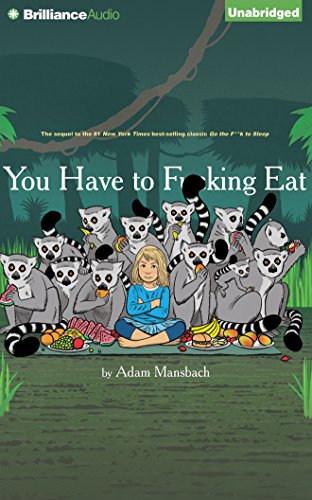 You Have to F**king Eat by Adam Mansbach