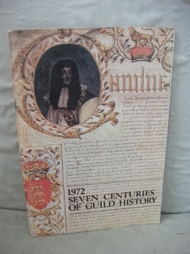 Seven centuries of Guild history: being the latest edition of the history of the Guild Merchant of Proud Preston specially edited by a leading authority by unknown author