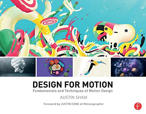 Design for Motion: Fundamentals and Techniques of Motion Design by Austin Shaw