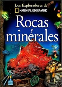 Rocas y Minerales (Colección Exploradores) (Exploradores de National Geographic) (Spanish Edition)