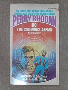 The Columbus Affair (Perry Rhodan #80) by K. H. Scheer