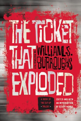 The Ticket That Exploded: The Restored Text by William S Burroughs