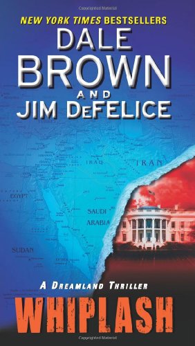 Whiplash: A Dreamland Thriller by Dale Brown