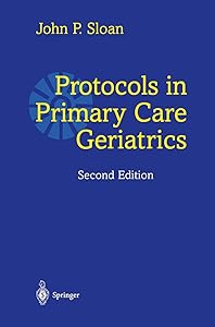 Protocols in Primary Care Geriatrics (Oryx American Family Tree) by John P. Sloan