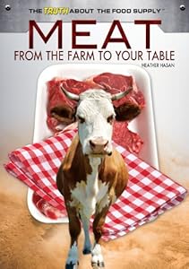 Meat: From the Farm to Your Table (The Truth About the Food Supply)
