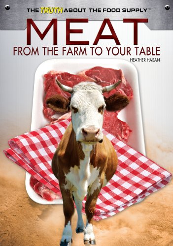 Meat: From the Farm to Your Table (The Truth About the Food Supply) by Heather Hasan