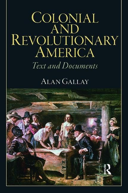 Colonial and Revolutionary America by Alan Gallay