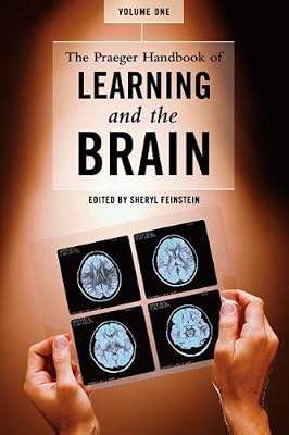 The Praeger Handbook of Learning and the Brain [2 volumes]: 2 volumes