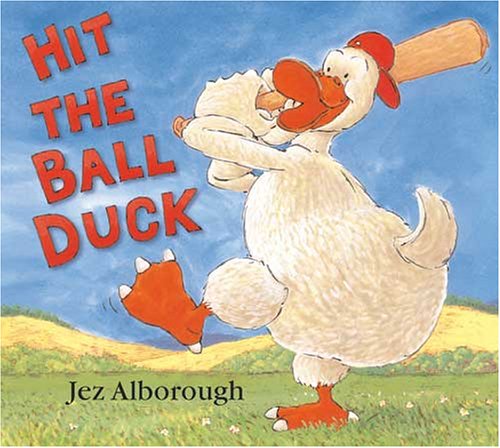 Hit the Ball Duck by Jez Alborough