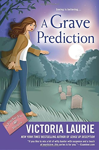 A grave prediction : a psychic eye mystery by Victoria Laurie