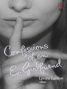Confessions of an Ex-Girlfriend (Red Dress Ink (Numbered Paperback))