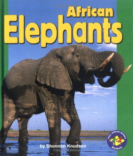 African Elephants (Pull Ahead Books) by Shannon Knudsen