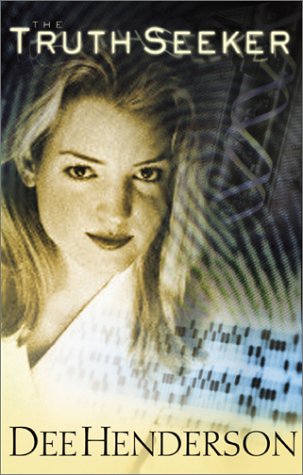 The Truth Seeker (O'Malley #3) by Dee Henderson