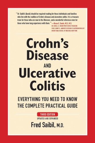 Crohn's Disease and Ulcerative Colitis: Everything You Need To Know - The Complete Practical Guide by Fred Saibil