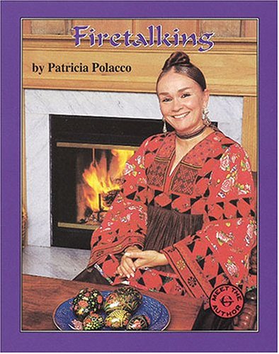 Firetalking (Meet the Author) by Patricia Polacco