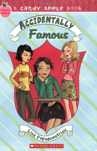 Candy Apple #14: Accidentally Famous by Lisa Papademetriou