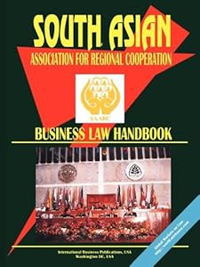 South Asian Association For Regional Cooperation Saarc Business Law Handbook by USA International Business Publications
