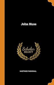 John Huss by Hastings Rashdall