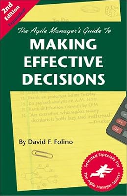 The Agile Manager's Guide to Making Effective Decisions (2nd Edition)