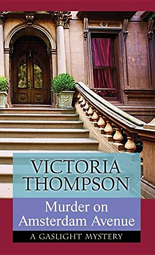 Murder on Amsterdam Avenue: A Gaslight Mystery by Victoria Thompson