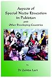 Aspects of Special Needs Education in Pakistan and Other Developing Countries