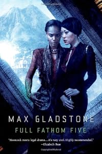 Full Fathom Five: A Novel of the Craft Sequence by Max Gladstone