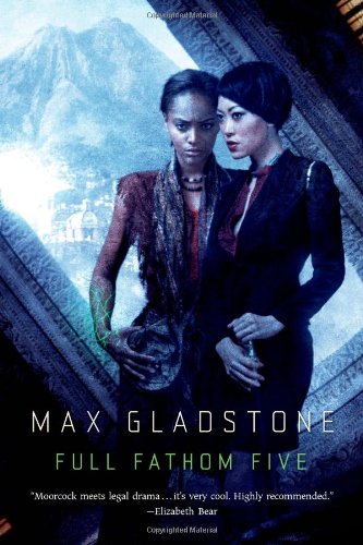 Full Fathom Five: A Novel of the Craft Sequence by Max Gladstone