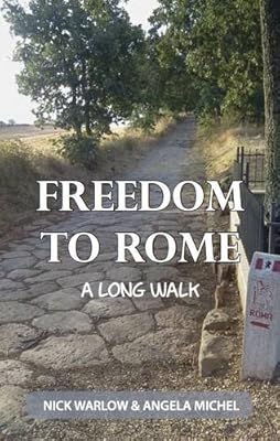 Freedom to Rome: A Long Walk