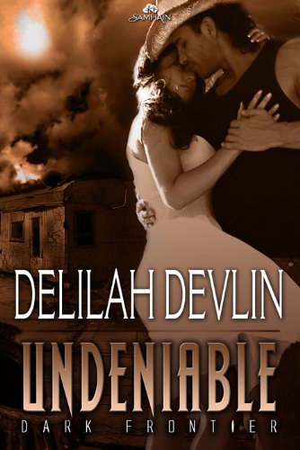 Undeniable: Dark Frontier by Delilah Devlin