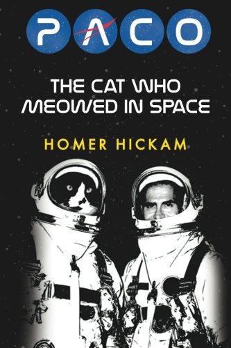 Paco: The Cat Who Meowed in Space by Homer Hickam