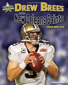 Drew Brees and the New Orleans Saints: Super Bowl XLIV