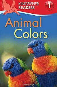 Kingfisher Readers L1: Animal Colors
